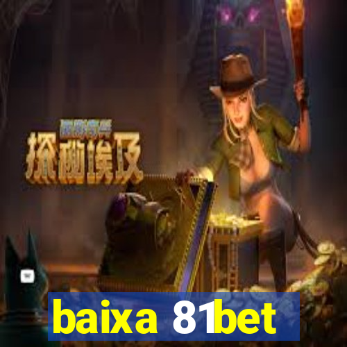 baixa 81bet